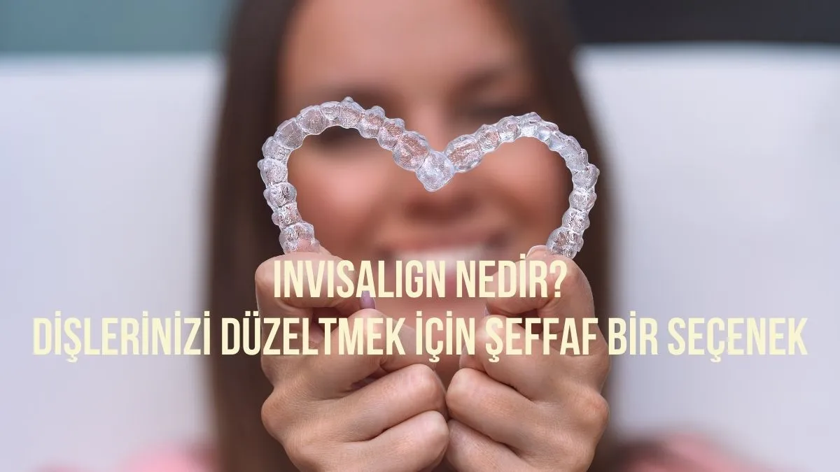 invisalign şeffaf plak tedavisi nedir