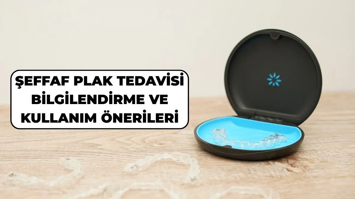 “Invisalign şeffaf plak kullanımı ve bakım ipuçları